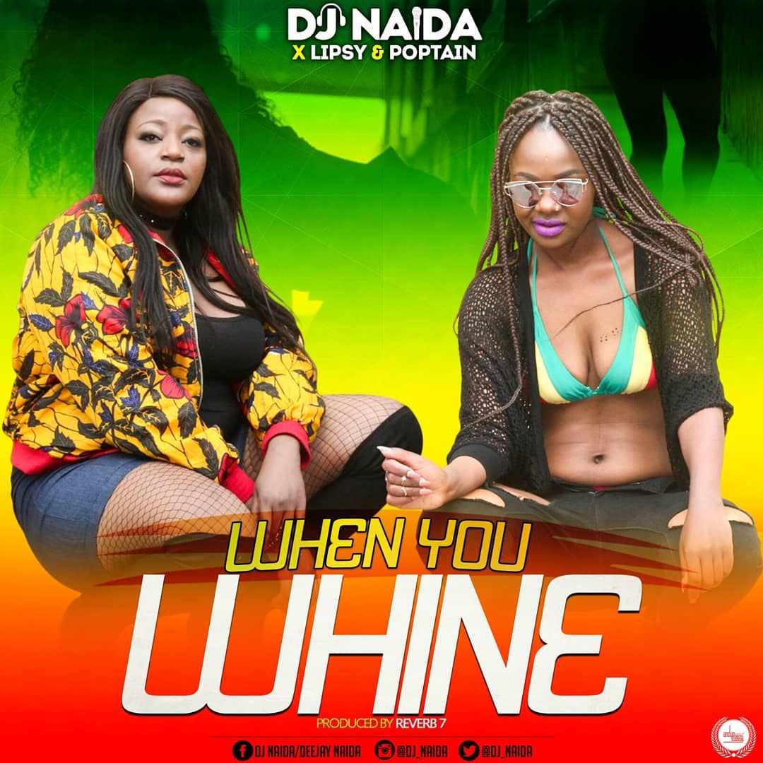 DJ Naida To Release a New Song Featuring Ninja Lipsy and Poptain Called When You Whine.jpg