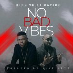 Zim Hip Hop artist King98 - No Bad Vibes featuring Davido.jpg
