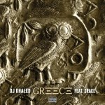 Khaled Mohamed Khaled DJ Khaled - 'Greece' feat Drake (Aubrey Graham).jpg
