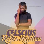 Celscius Wayne (Tafadzwa Mwandira) - Refix Replica EP Album.jpg