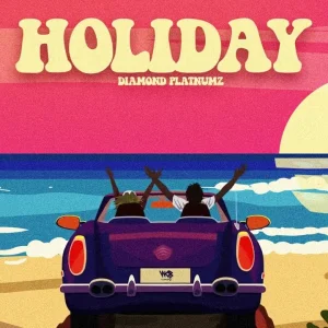 Diamond Platnumz - Holiday